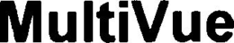 MULTIVUE trademark
