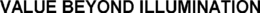 VALUE BEYOND ILLUMINATION trademark