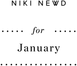 NIKI NEWD FOR JANUARY trademark