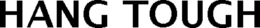 HANG TOUGH trademark