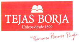 TEJAS BORJA ÚNICOS DESDE 1899 FRANCISCO RAMÓN-BORJA trademark