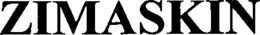 ZIMASKIN trademark