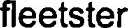 FLEETSTER trademark