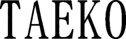 TAEKO trademark