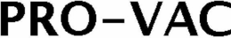 PRO-VAC trademark