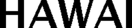 HAWAI trademark