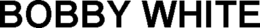 BOBBY WHITE trademark