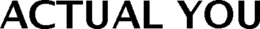 ACTUAL YOU trademark