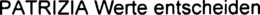 PATRIZIA WERTE ENTSCHEIDEN trademark