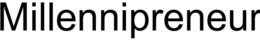 MILLENNIPRENEUR trademark