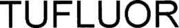 TUFLUOR trademark
