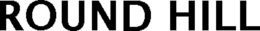 ROUND HILL trademark