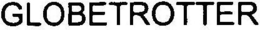 GLOBETROTTER trademark