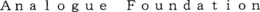 ANALOGUE FOUNDATION trademark