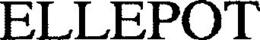 ELLEPOT trademark