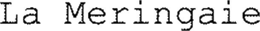 LA MERINGAIE trademark