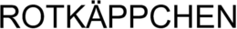ROTKÄPPCHEN trademark