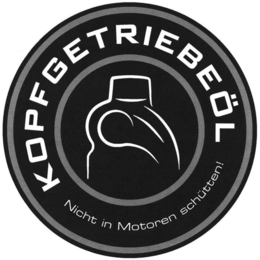 KOPFGETRIEBEÖL NICHT IN MOTOREN SCHÜTTEN! trademark