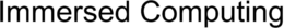 IMMERSED COMPUTING trademark