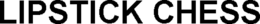 LIPSTICK CHESS trademark