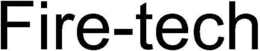 FIRE-TECH trademark