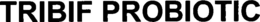 TRIBIF PROBIOTIC trademark