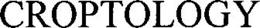 CROPTOLOGY trademark