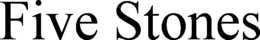 FIVE STONES trademark