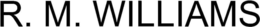 R. M. WILLIAMS trademark