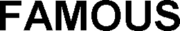 FAMOUS trademark