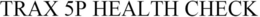 TRAX 5P HEALTH CHECK trademark
