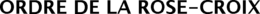 ORDRE DE LA ROSE-CROIX trademark