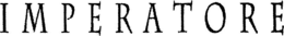 IMPERATORE trademark