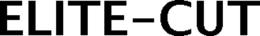 ELITE-CUT trademark