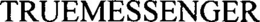 TRUEMESSENGER trademark