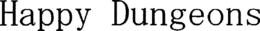 HAPPY DUNGEONS trademark