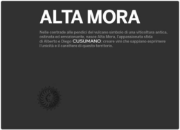 ALTA MORA NELLE CONTRADE ALLE PENDICI DEL VULCANO SIMBOLO DI UNA VITICOLTURA ANTICA, OSTINATA ED EMOZIONANTE, NASCE ALTA MORA, L'APPASSIONATA SFIDA DI ALBERTO E DIEGO CUSUMANO; CREARE VINI CHE SAPPIANO ESPRIMERE L'UNICITÀ E IL CARATTERE DI QUESTO TERRITORIO. trademark