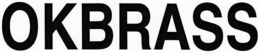 OKBRASS trademark