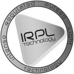 IRPL TECHNOLOGY INTENSE REGULATED PULSED LIGHT TECHNOLOGY trademark