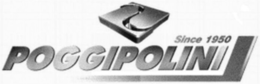 POGGIPOLINI SINCE 1950 trademark