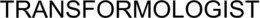 TRANSFORMOLOGIST trademark