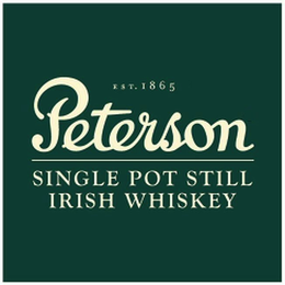 E.S.T. 1865 PETERSON SINGLE POT STILL IRISH WHISKEY trademark