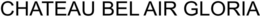 CHATEAU BEL AIR GLORIA trademark