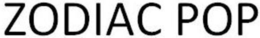 ZODIAC POP trademark