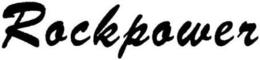 ROCKPOWER trademark