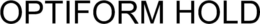 OPTIFORM HOLD trademark