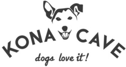 KONA CAVE DOGS LOVE IT! trademark