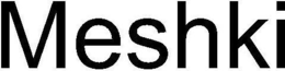 MESHKI trademark