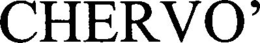 CHERVO' trademark