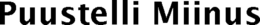 PUUSTELLI MIINUS trademark